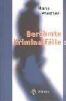Berühmte Kriminalfälle 1 von Pfeiffer, Hans | Buch | Zustand sehr gut