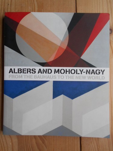 Albers and moholy nagy - :, from