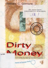 Dirty Money The evolution of money loundering counter-measures Gilmore, William 