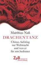 Drachentanz. Chinas Aufstieg zur Weltmacht und was er für uns bedeutet | Naß ⭐⭐⭐