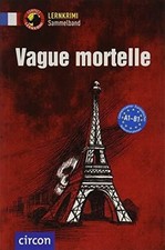 Vague mortelle: Französisch A1-B1 (Compact Lernkrimi Buch Circon Verlag GmbH