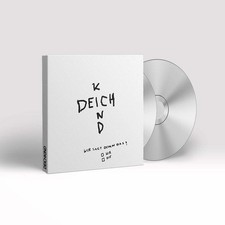 DEICHKIND - WER SAGT DENN DAS