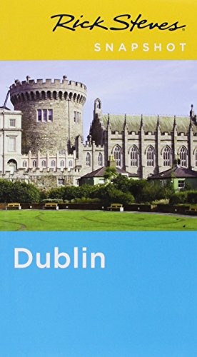 Rick steves snapshot dublin - rick,
