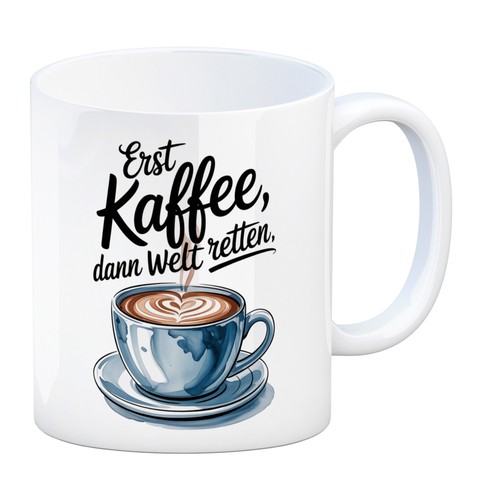 Erst kaffee dann welt - kaffee,,