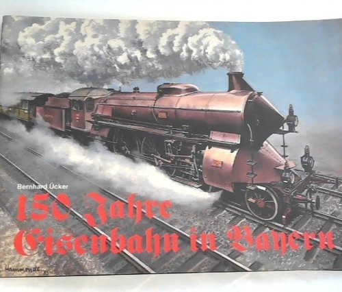 150 jahre eisenbahn bayern - jahre,