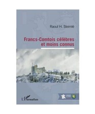 Francs-Comtois célèbres et moins connus, Raoul H. Steimlé