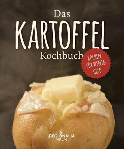 Das kartoffel kochbuch kochen - kochbuch:,