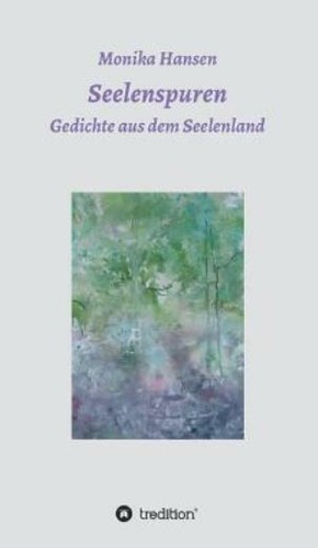 Seelenspuren gedichte aus - seelenspuren,