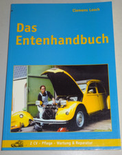 Reparaturanleitung Citroen 2 CV: "Das Entenhandbuch" 2CV4 2CV6 Mehari Dyane Ami
