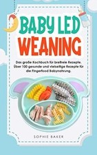Baby Led Weaning: Das große
