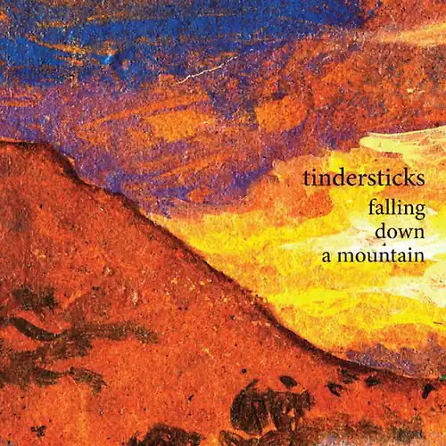 Tindersticks falling down - tindersticks,