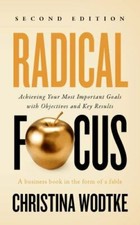Radical Focus: Achieving Your