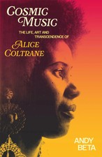 Cosmic Music The Life, Art and