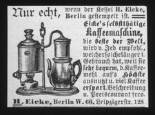 Alte Werbung Reklame 1909 Eicke‘s selbstständige Kaffeemaschine H. Dicke Berlin