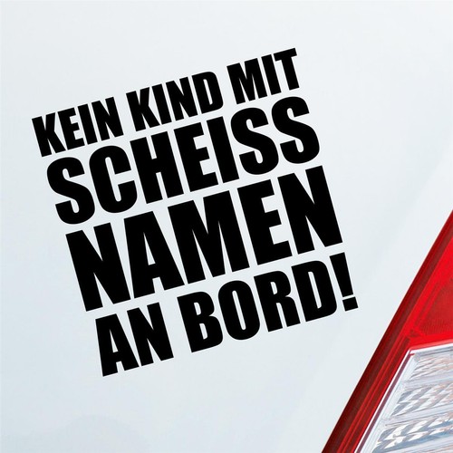 Auto aufkleber kein kind mit - aufkleber,