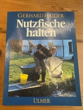 Nutzfische halten-Anleitung Teichwirtschaft von Gerhard Haider