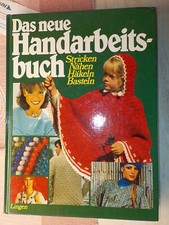 DAS NEUE HANDARBEITSBUCH STRICKEN – NÄHEN – HÄKELN – BASTELN Lingen, geb. Buch