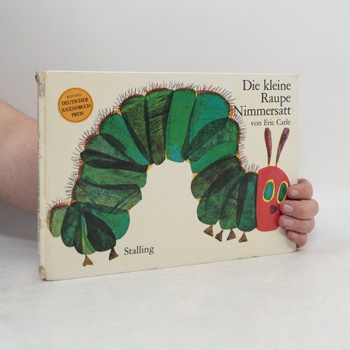 Die kleine raupe nimmersatt - raupe, nimmersatt 