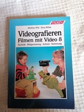 Videografieren Filmen mit Video 8 Technik Bildgestaltung Schnitt Vertonung