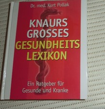 Knaurs Gesundheitslexikon, von Dr. Med. Kurt Pollack