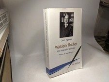 WALDECK ROCHER UNE BIOGRAPHY POITIQUE | Vigreux Jean | Guter Zustand