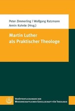 Martin Luther ALS Praktischer Theologe by Armin Kohnle (German) Hardcover Book