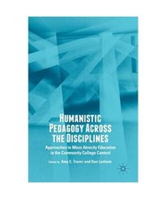Humanistic Pedagogy Across the Disciplines: Approaches to Mass Atrocity Educatio