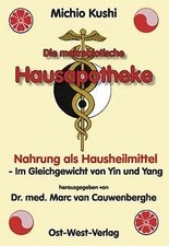 Die makrobiotische Hausapotheke. Nahrung als Hausheilmit... | Buch | Zustand gut