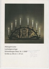 Laubsägevorlage  Schwibbogen Abbügelmuster L 0300 unbenutzt