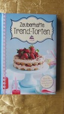 Backbuch " Zauberhafte Trend - Torten " Rezepte, Backen, Lingen Verlag 2017