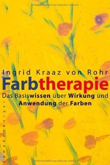 Farbtherapie das basiswissen - farbtherapie.,