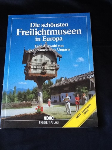 Die schönsten freilichtmuseen - die,