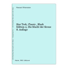 Star Trek, Classic , Black Edition 2, Die Macht der Krone  8. Auflage Weinstein,
