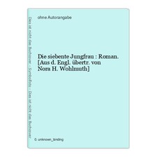 Die siebente Jungfrau : Roman