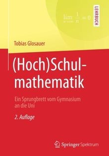 Schulmathematik ein - (hoch)schulmathematik:,