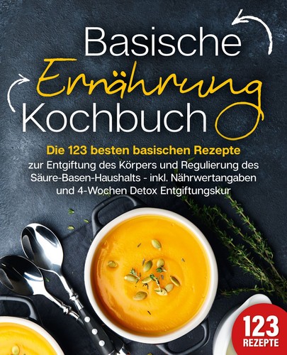 Basische ernährung kochbuch - ernährung,