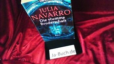 Die stumme Bruderschaft Navarro, Julia: