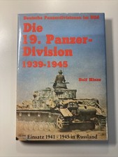 Rolf Hinze Die 19. Panzer Division 1939-1945 in Rußland Panzerdivision im Bild