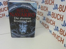 Die stumme Bruderschaft: Roman Navarro, Julia: