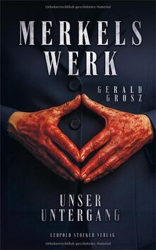 Merkels werk unser untergang - -,