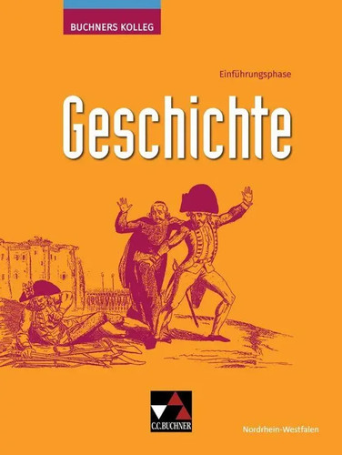 Buchners kolleg geschichte nrw - buchners,