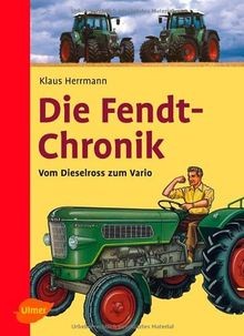 Die fendt chronik vom - fendt-chronik:,