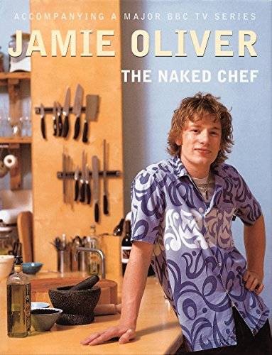 The naked chef oliver jamie - the,