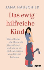 Das ewig hilfreiche Kind |
