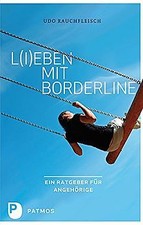 L(i)eben mit Borderline - Ein Ratgeber für Angehörige vo... | Buch | Zustand gut