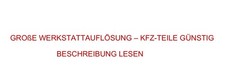 GROẞE WERKSTATTAUFLÖSUNG