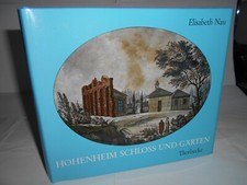Elisabeth Nau, Hohenheim - Schloss und Gärten (Verlag Thorbecke). Sehr gut.