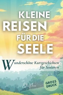 Kleine reisen für die - die, seele