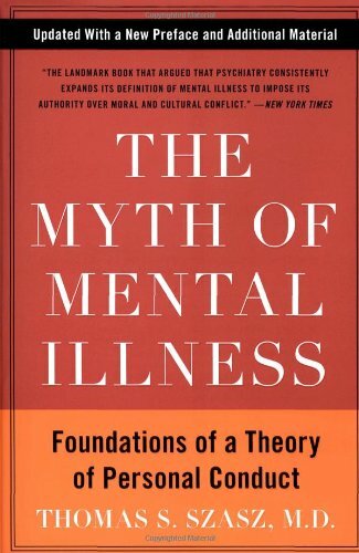 The myth mental illness - the, of