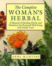 The Complete Woman's Herbal 